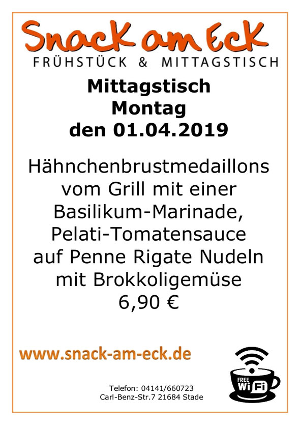Mittagstisch am Montag den 01.04.2019: Hähnchenbrustmedaillons vom Grill mit einer Basilikum-Marinade, Pelati-Tomatensauce auf Penne Rigate Nudeln mit Brokkoligemüse 6,90 €