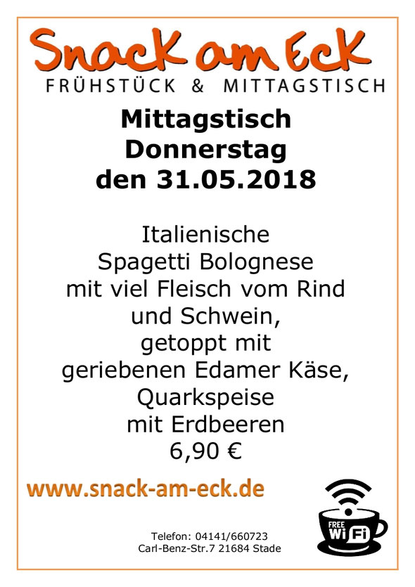 Mittagstischam Donnerstag den 31.05.2018: Italienische Spagetti Bolognese mit viel Fleisch vom Rind und Schwein, getoppt mit geriebenen Edamer Käse, Quarkspeise mit Erdbeeren 6,90 € 