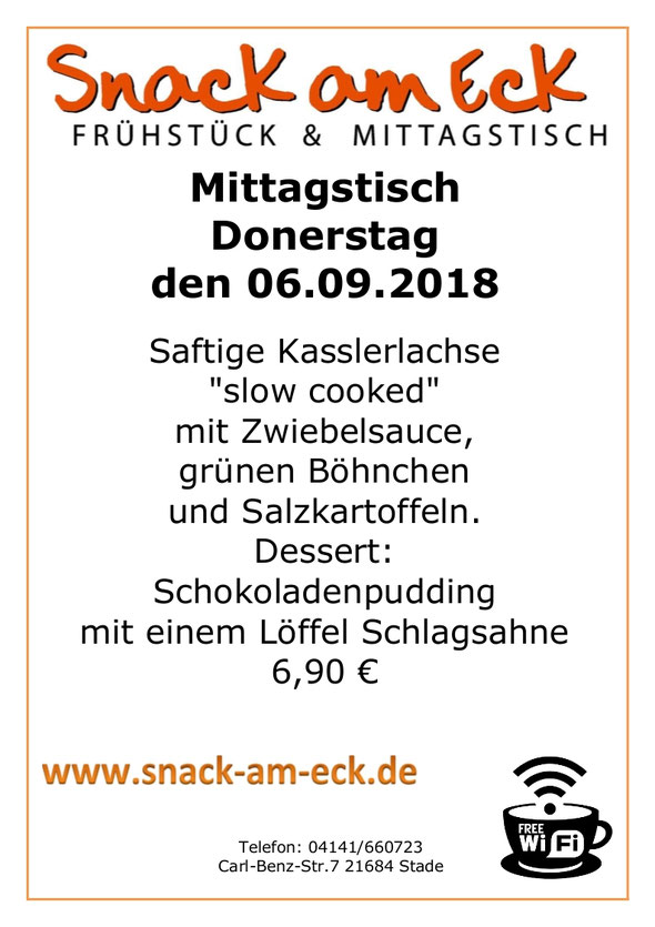 Mittagstisch am Donnerstag den 06.09.2018: Saftige Kasslerlachse "slow cooked" mit Zwiebelsauce, grünen Böhnchen und Salzkartoffeln. Dessert: Schokoladenpudding mit Schlagsahne 6,90 €