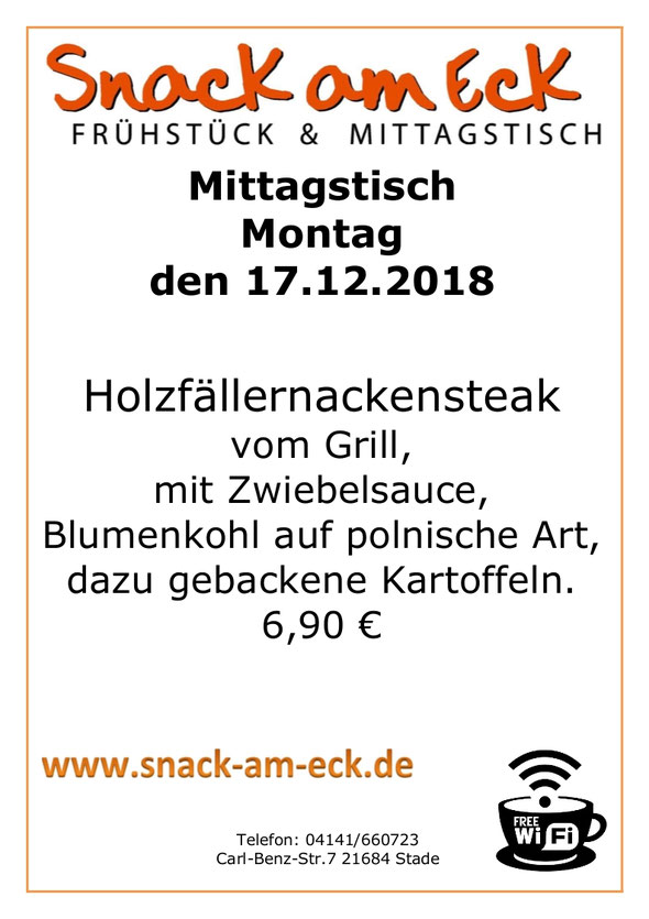 Mittagstisch am Montag den 17.12.2018: Holzfällernackensteak vom Grill, mit Zwiebelsauce, Blumenkohl auf polnische Art, dazu gebackene Kartoffeln. 6,90 €