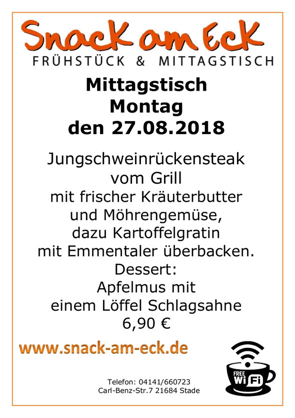 Mittagstisch am Montag den 27.08.2018: Jungschweinrückensteak vom Grill mit frischer Kräuterbutter und Möhrengemüse, dazu Kartoffelgratin mit Emmentaler überbacken. Dessert: Apfelmus mit einem Löffel Schlagsahne 6,90 €