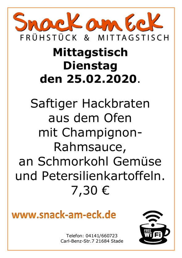 Mittagstisch am Dienstag den 25.02.2020: Saftiger Hackbraten aus dem Ofen mit Champignon-Rahmsauce, an Schmorkohl Gemüse und Petersilienkartoffeln.  7,30 €