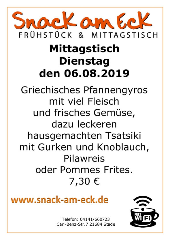 Mittagstisch am Dienstag den 6.08.2019: Griechisches Pfannengyros mit viel Fleisch und frisches Gemüse, dazu leckeren hausgemachten Tsatsiki mit Gurken und Knoblauch, Pilawreis oder Pommes Frites. 7,30 €