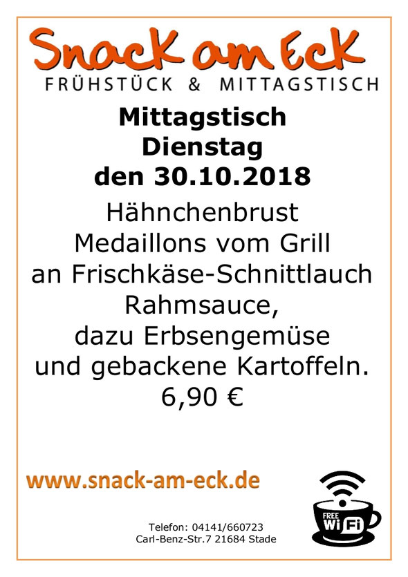 Mittagstsich am Dienstag den 30.10.2018: Hähnchenbrust Medallions vom Grill an Frischkäse-Schnittlauch Rahmsauce, dazu Erbsengemüse und gebackene Kartoffeln. 6,90 €