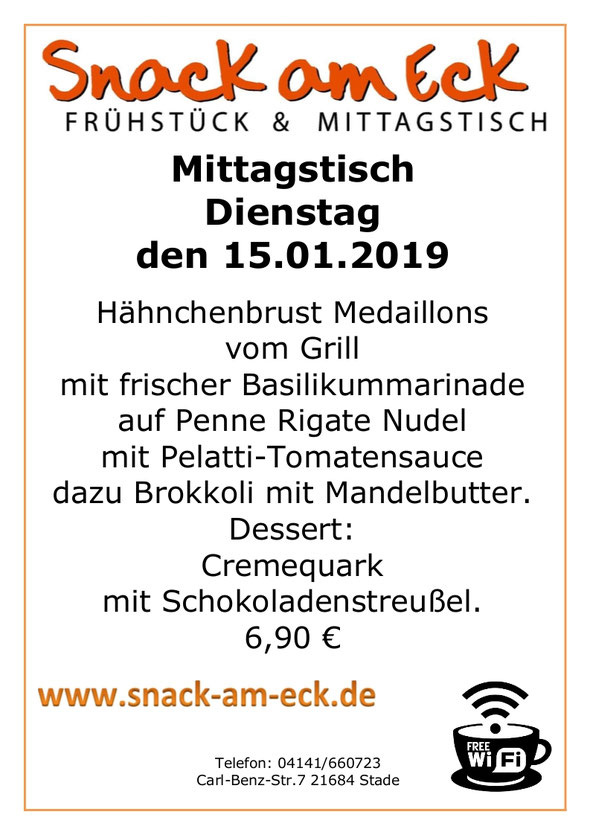 Mittagstisch am Dienstag den 15.01.2019: Hähnchenbrust Medaillons vom Grill mit frischer Basilikummarinade auf Penne Rigate Nudel mit Pelatti-Tomatensauce dazu Brokkoli mit Mandelbutter. Dessert: Cremequark mit Schokoladenstreußel. 6,90 €