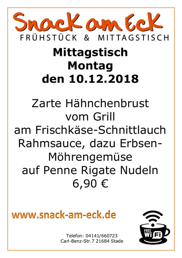 Mittagstisch am Montag den 10.12.2018: Zarte Hähnchenbrust vom Grill am Frischkäse-Schnittlauch Rahmsauce, dazu Erbsen- Möhrengemüse auf Penne Rigate Nudeln 6,90 €