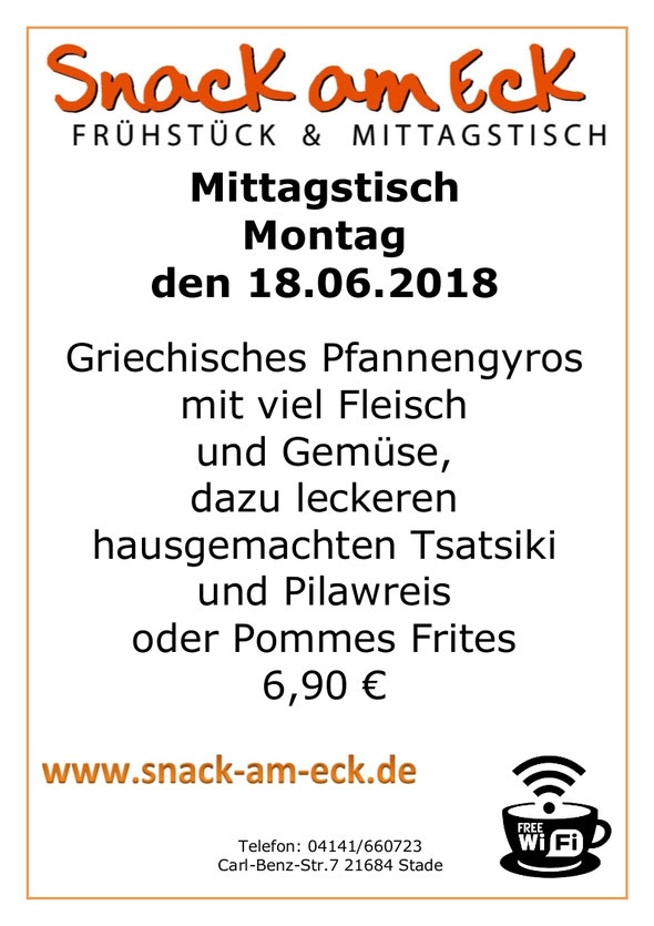 Mittagstisch am ontag den 18.06.2018; Griechisches Pfannengyros mit viel Fleisch und Gemüse, dazu leckeren hausgemachten Tsatsiki und Pilawreis oder Pommes Frites  6,90 €