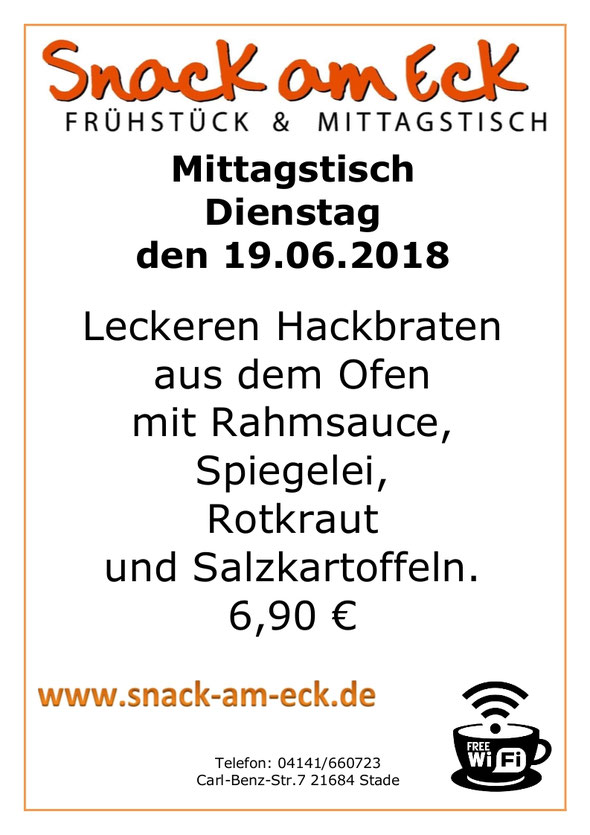 Mittagstisch am Dienstag den 19.06.2018: Leckeren Hackbraten aus dem Ofen mit Rahmsauce, Spiegelei, Rotkraut und Salzkartoffeln. 6,90 €