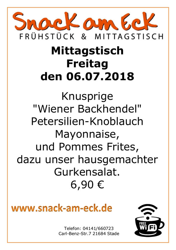 Mittagstisch am Freitag den 06.07.2018: Knusprige "Wiener Backhendel"  Petersilien-Knoblauch Mayonnaise,  und Pommes Frites, dazu unser hausgemachter Gurkensalat. 6,90 €