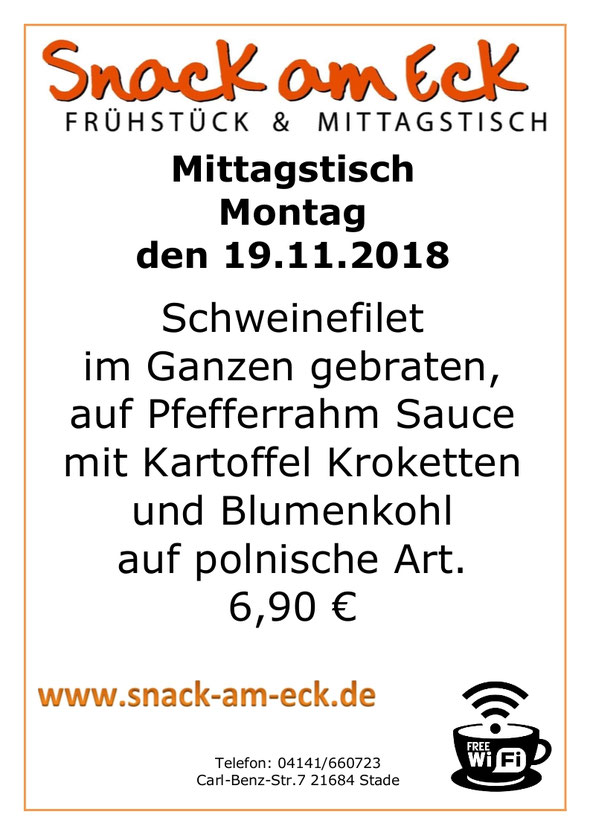 Mittagstisch am Montag den 19.11.2018: Schweinefilet im Ganzen gebraten, auf Pfefferrahm Sauce mit Kartoffel Kroketten und Blumenkohl auf polnische Art. 6,90 €