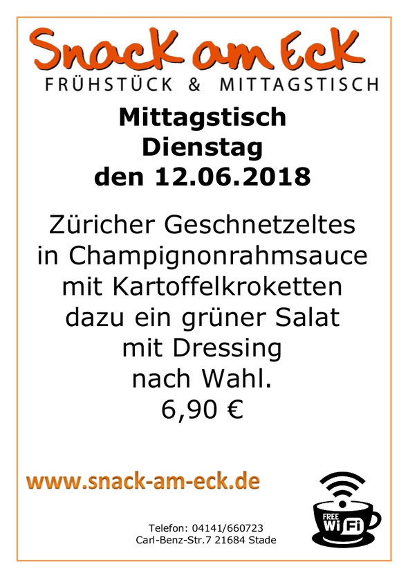 Mittagstisch am Dienstag den 12.06.2018: Züricher Geschnetzeltes in Champignonrahmsauce mit Kartoffelkroketten dazu ein grüner Salat mit Dressing nach Wahl. 6,90 €  