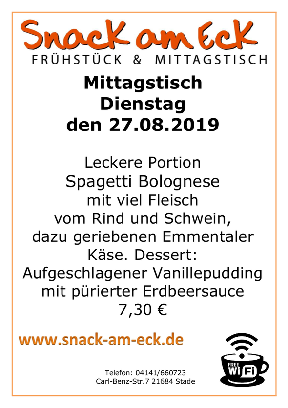 Mittagstisch am Dienstag den 27.089.2019: Leckere Portion Spagetti Bolognese mit viel Fleisch vom Rind und Schwein, dazu geriebenen Emmentaler Käse. Dessert: Aufgeschlagener Vanillepudding mit pürierter Erdbeersauce 7,30 €