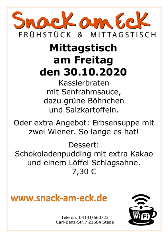 Mittagstisch am Freitag den 30.10.2020: Oder extra Angebot: Erbsensuppe mit zwei Wiener 7,30 €