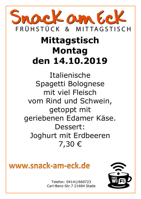 Mittagstisch am Montag den 14.10.2019: Italienische Spagetti Bolognese mit viel Fleisch vom Rind und Schwein, getoppt mit geriebenen Edamer Käse, Dessert: Joghurt mit Erdbeeren 7,30 €