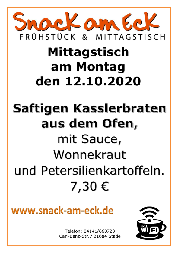 Mittagstisch am Montag den 12.10.2020: Saftigen Kasslerbraten aus dem Ofen, mit Sauce, Wonnekraut und Petersilienkartoffeln.  7,30