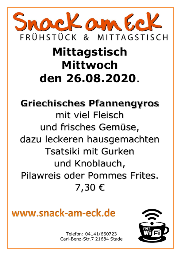 Mittagstisch am mittwoch den 26.08.2020: Griechisches Pfannengyros mit viel Fleisch und frisches Gemüse, dazu leckeren hausgemachten Tsatsiki mit Gurken und Knoblauch, Pilawreis oder Pommes Frites. 7,30 € 