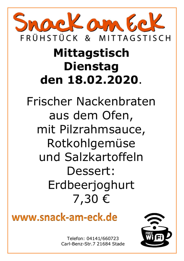 Mittagstisch am Dienstag den 18.02.2020: Frischer Nackenbraten aus dem Ofen mit Pilzrahmsauce, Rotkohlgemüse und Salzkartoffeln Dessert: Erdbeerjoghurt 7,30 €