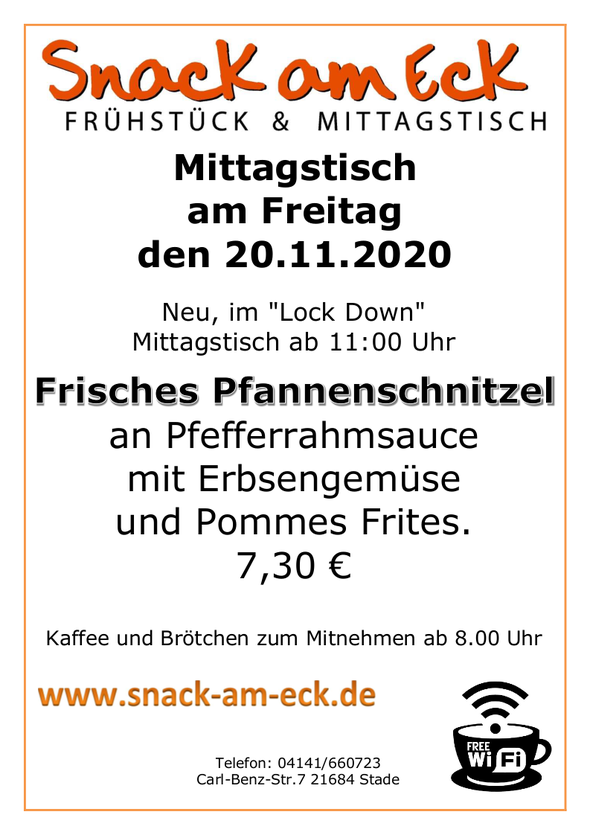 Mittagstisch am Freitag den 20.11.2020: Frisches Pfannenschnitzel an Pfefferrahmsauce mit Erbsengemüse und Pommes Frites. 7,30 €