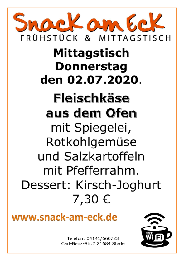 Mittagstisch am Donnerstag den 02.07.2020: Fleischkäse aus dem Ofen mit Spiegelei, Rotkohlgemüse  und Salzkartoffeln mit Pfefferrahm. Dessert: Kirsch-Yoghurt  7,30 €