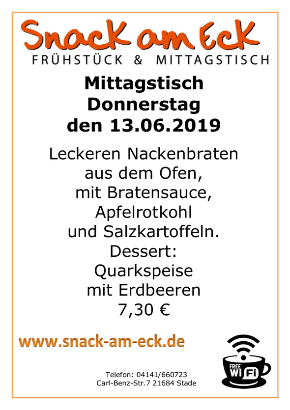 Mittagstisch am Donnerstag den 13.06.2019: Leckeren Nackenbraten aus dem Ofen mit Bratensauce, Apfelrotkohl und Salzkartoffeln. Dessert: Quarkspeise mit Erdbeeren 7,30 €