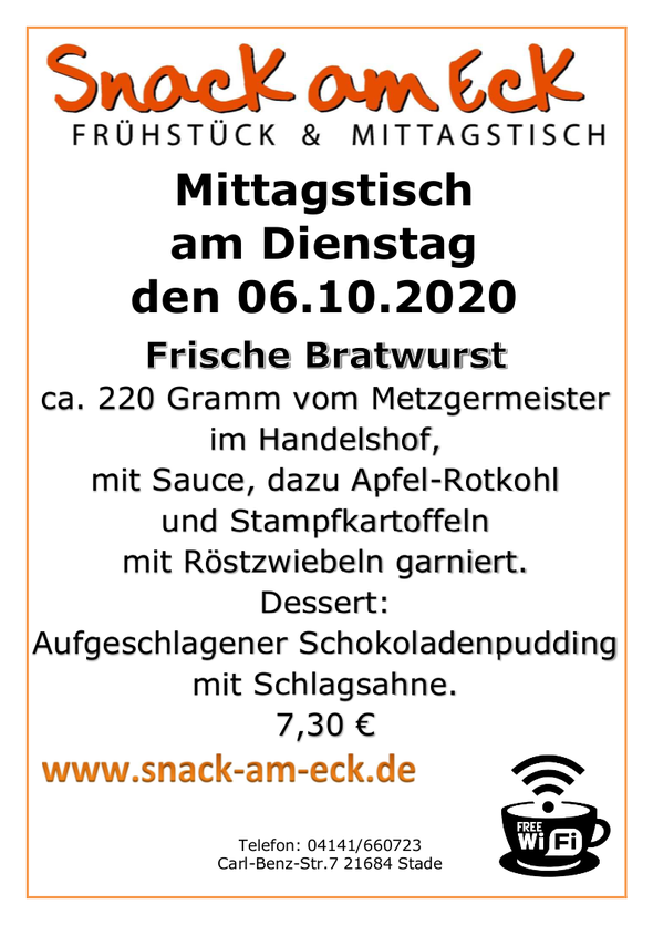 Mittagstisch am Dienstag den 06.10.2020: Frische Bratwurst ca. 220 Gramm vom Metzgermeister im Handelshof, mit Sauce, dazu Apfel-Rotkohl und Stampfkartoffeln mit Röstzwiebeln garniert. Dessert: Aufgeschlagener Vanillepudding mit pürierter Erdbeersauce. 