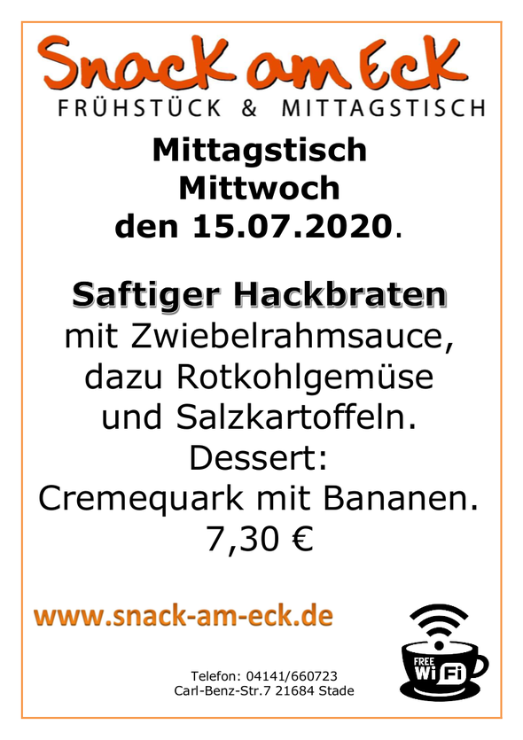 Mittagstisch am Mittwoch den 15.07.2020: Saftiger Hackbraten mit Zwiebelrahmsauce, dazu Rotkohlgemüse und Salzkartoffeln. Dessert: Cremequark mit Bananen. 7,30 €