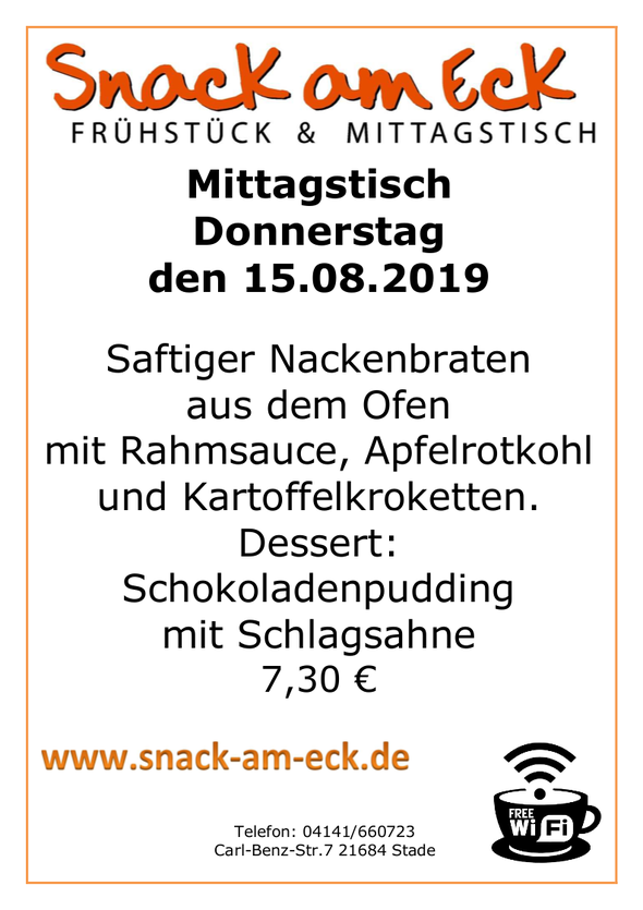 Mittagstisch am Donnerstag den 15.08.2019: Saftiger Nackenbraten aus dem Ofen mit Rahmsauce, Apfelrotkohl und Kartoffelkroketten. Dessert: Schokoladenpudding mit Schlagsahne 7,30 €