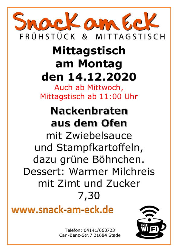 Mittagstisch am Montag den 14.12.2020: Nackenbraten aus dem Ofen mit Zwiebelsauce und Stampfkartoffeln, dazu grüne Böhnchen. Dessert: Warmer Milchreis mit Zimt und Zucker 7,30