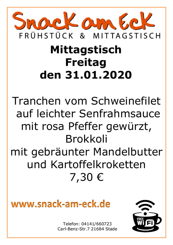Mittagstisch am Freitag den 31.01.2020: Tranchen vom Schweinefilet auf leichter Senfrahmsauce mit rosa Pfeffer gewürzt, Brokkoli mit gebräunter Mandelbutter und Kartoffelkroketten 7,30 €