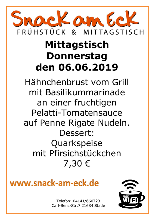 Mittagstisch am Donnerstag den 06.06.2019: Hähnchenbrust vom Grill mit Basilikummarinade an einer fruchtigen Pelatti-Tomatensauce auf Penne Rigate Nudeln. Dessert: Quarkspeise mit Pfirsichstückchen. 7,30 €