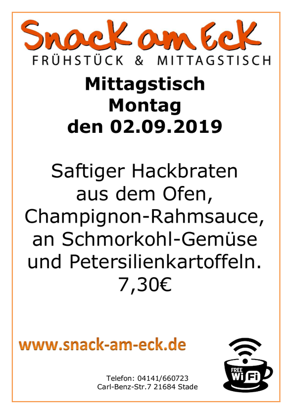 Mittagstisch am Montag den 02.0.2019: Saftiger Hackbraten aus dem Ofen mit Champignon-Rahmsauce, an Schmorkohl Gemüse und Petersilienkartoffeln.  7,30 €