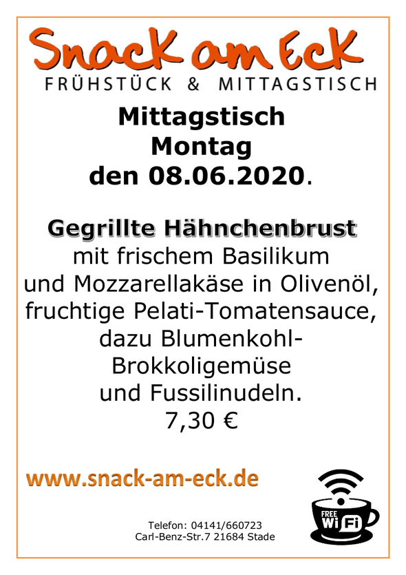 Mittagstisch am Montag den 08.06.2020: Gegrillte Hähnchenbrust mit frischem Basilikum und Mozzarellakäse, fruchtige Pelati-Tomatensauce, dazu Blumenkohl-Brokkoligemüse und Fussilinudeln. 7,30 €