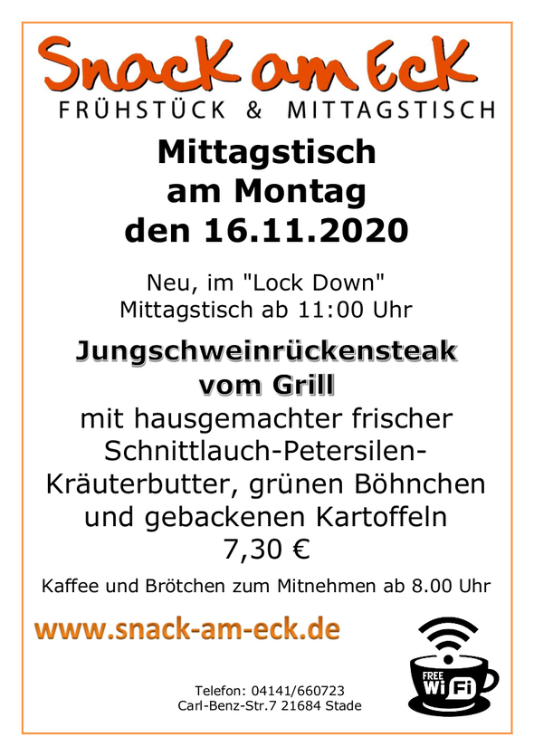 Mittagstisch am Montag den 16.11.2020: Jungschweinrückensteak vom Grill mit hausgemachter frischer Schnittlauch-Petersilen-Kräuterbutter, grünen Böhnchen und gebackenen Kartoffeln  7,30 €