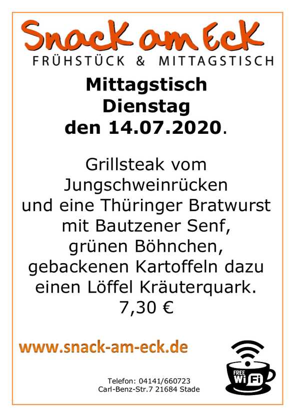 Mittagstisch am Dienstag den 14.07.2020: Grillsteak vom Jungschweinrücken und eine Thüringer Bratwurst mit Bautzener Senf, grünen Böhnchen, gebackenen Kartoffeln dazu einen Löffel Kräuterquark. 7,30 €