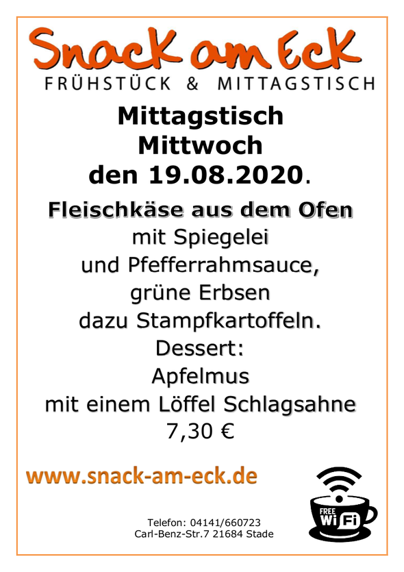 Mittagstisch am Mittwoch den 19.08.2020: Fleischkäse aus dem Ofen mit Spiegelei und Pfefferrahmsauce, grüne Erbsen dazu Stampfkartoffeln. Dessert: Apfelmus mit einem Löffel Schlagsahne 7,30 €