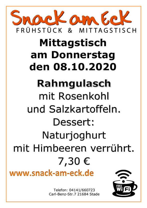 Mittagstisch am Donnerstag den 08.10.2020: Rahmgulasch mit Rosenkohl uns Salzkartoffeln. Dessert: Naturjoghurt mit Himbeeren verrührt. 7,30 €