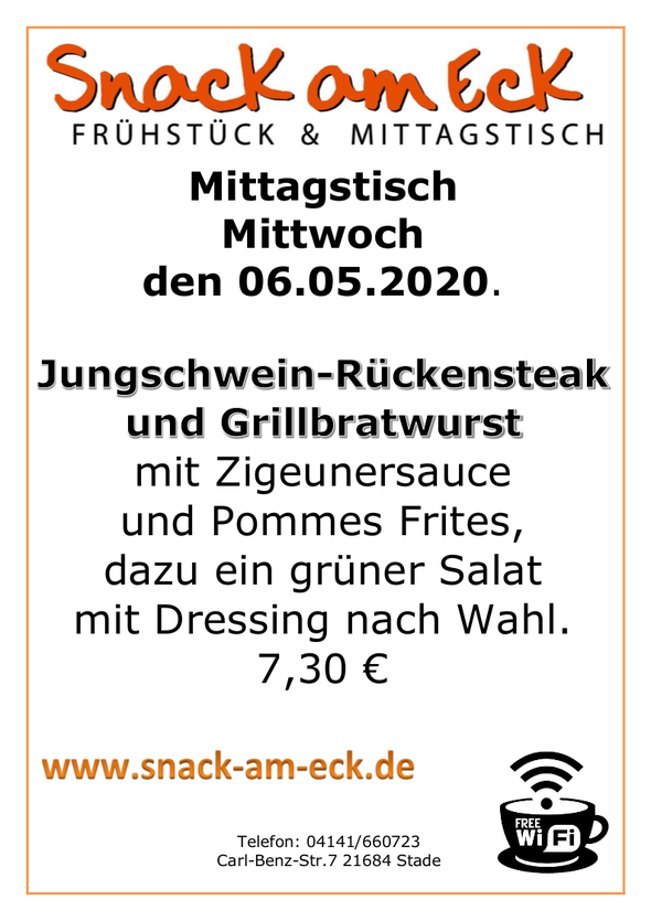 Mittagstisch am Mittwoch den 06.05.2020: Jungschwein-Rückensteak und Grillbratwurst mit Zigeunersauce mit Pommes Frites, dazu ein grüner Salat mit Dressing nach Wahl. 7,30 €