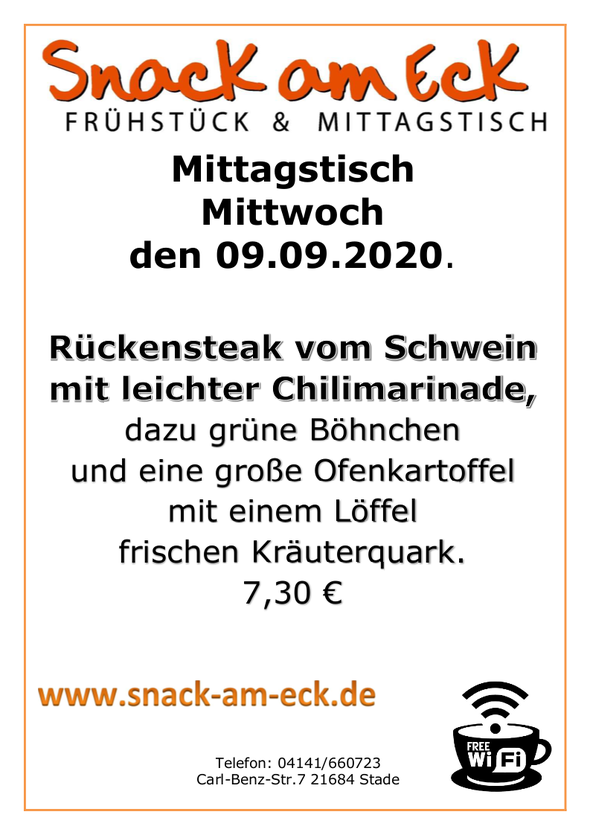 Mittagstisch am Mittwoch den 09.09.2020: Rückensteak mit leichter Chilimarinade, dazu grüne Böhnchen und eine große Ofenkartoffel mit einem Löffel  frischen Kräuterquark. 7,30 €