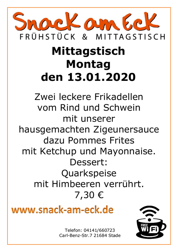 Mittagstisch am 13.01.2020: Zwei leckere Frikadellen vom Rind und Schwein mit unserer hausgemachten Zigeunersauce dazu Pommes Frites mit Ketchup und Mayonnaise. Dessert: Quarkspeise mit Himbeeren verrührt. 7,30 €