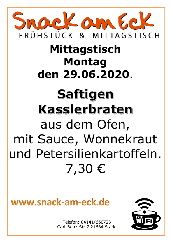 Mittagstisch am Montag den 29.06.2020: Saftigen Kasslerbraten aus dem Ofen, mit Sauce, Wonnekraut und Petersilienkartoffeln.  7,30 €