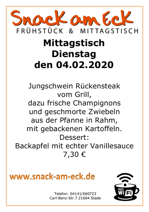 Mittagstisch am Dienstag den 04.02.2020: Jungschwein Rückensteak vom Grill dazu frische Champignons und geschmorte Zwiebeln aus der Pfanne in Rahm, mit gebackenen Kartoffeln.  Dessert: Backapfel mit echter Vanillesauce 7,30 €