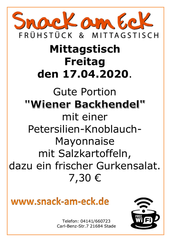 Mittagstisch am Freitag den 17.04.2020: Gute Portion knusprige "Wiener Backhendel" mit einer frischen Petersilien-Knoblauch-Mayonnaise mit Salzkartoffeln, dazu ein frischer Gurkensalat. 7,30 €