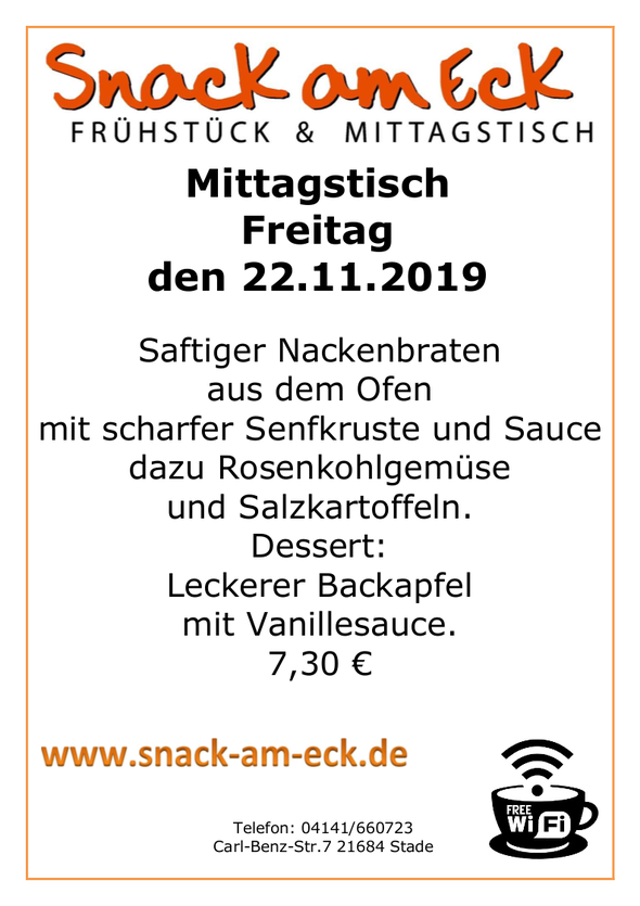 Mittagstisch am Freitag den 22.11.2019: Saftiger Nackenbraten aus dem Ofen mit scharfer Senfkruste und  Sauce dazu  Rosenkohlgemüse und Salzkartoffeln. Dessert: Leckere Backapfel mit Vanillesauce.  7,30 €