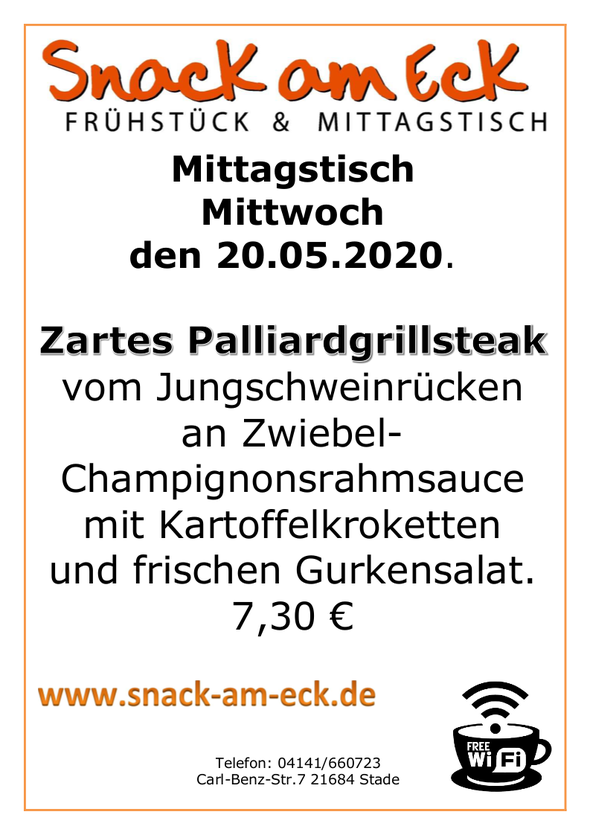 Mittagstisch am mittwoch den 20.05.2020: Zartes Palliardgrillsteak vom Jungschweinrücken an Zwiebel- Champignonsrahmsauce mit Kartoffelkroketten und frischen Gurkensalat. 7,30 € 
