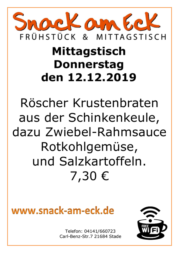 Mittagstisch am Donnerstag den 12.12.2019: Röscher Krustenbraten aus der Schinkenkeule, dazu Zwiebel-Rahmsauce, Rotkohlgemüse, und Salzkartoffeln.  7,30 €
