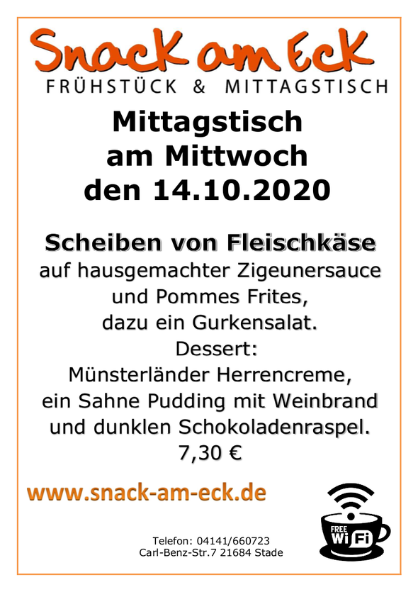 Mittagstisch am Mittwoch den 14.10.2020: Scheiben von Fleischkäse auf hausgemachter Zigeunersauce und Pommes Frites, dazu ein Gurkensalat mit Dressing nach Wahl.  Dessert: Münsterländer Herrencreme, ein Sahne Pudding mit Weinbrand und dunkle Schokoladenra