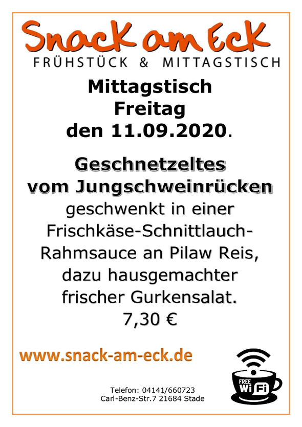 Mittagstisch am Freitag den 11.09.2020: Geschnetzeltes vom Jungschweinrücken geschwenkt in einer Frischkäse- Schnittlauch Rahmsauce an Pilaw Reis, dazu hausgemachter frischer Gurkensalat. 7,30 €