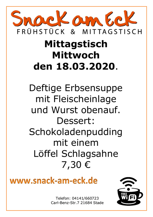Mittagstisch am Mittwoch den 18.03.2020: Deftige Erbsensuppe mit Fleischeinlage und Wurst obenauf. Dessert: Schokoladenpudding mit einem Löffel Schlagsahne 7,30 €