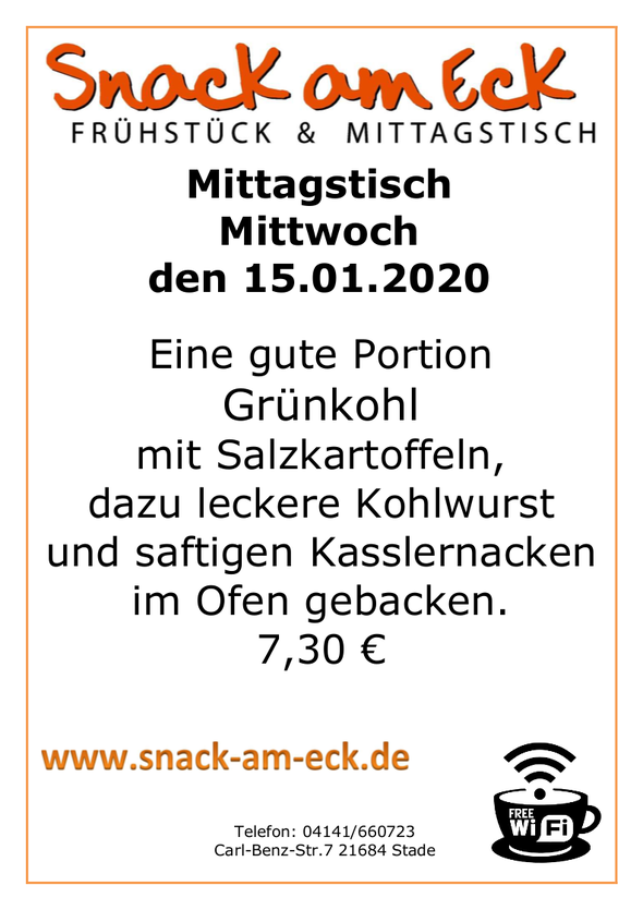 Mittagstisch am mittwoch den 15.01.2019: Eine gute Portion Grünkohl mit Salzkartoffeln, dazu leckere Kohlwurst und saftigen Kasslernacken im Ofen gebacken. 7,30 €