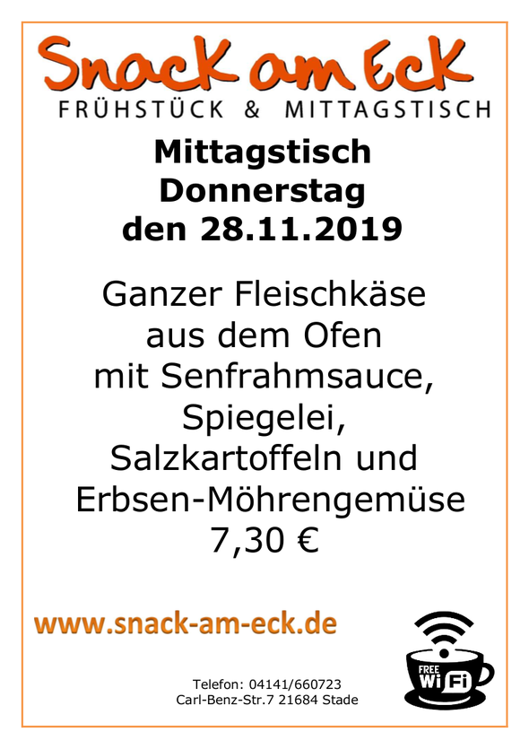 Mittagstisch am Donnerstag den 28.11.2019: Ganzer Fleischkäse aus dem Ofen mit Senfrahmsauce,Spiegelei, Salzkartoffeln Erbsen-Möhrengemüse 7,30 €